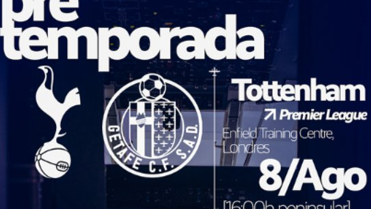 El Getafe se enfrentará al Tottenham en pretemporada