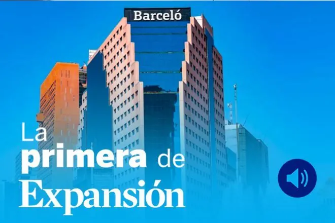 La Primera de Expansión sobre Barceló, Meliá, BBVA, Santander, Unitree y Ormuz
