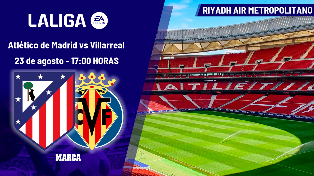 Atlético de Madrid - Villarreal: horario, dónde ver hoy en TV y canal del partido de LaLiga EA Sports