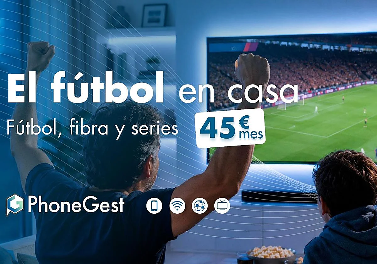Prepara la temporada: fútbol, fibra y televisión por 45€ al mes con PhoneGest