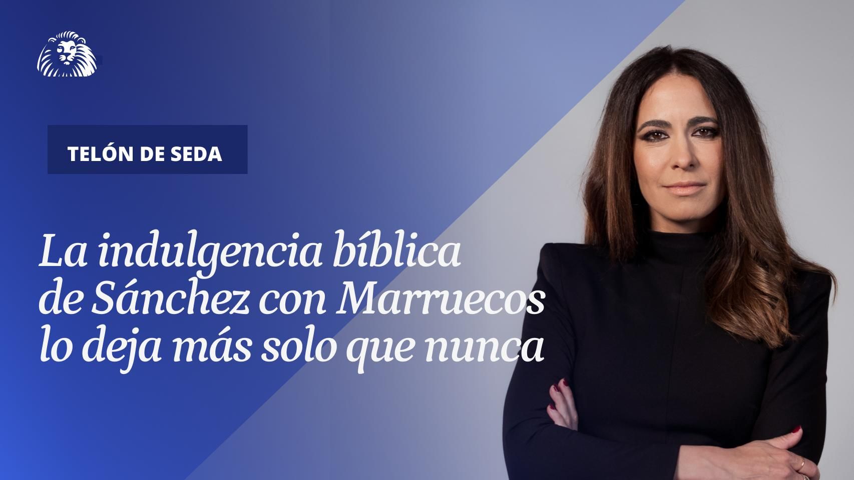 La indulgencia bíblica de Sánchez con Marruecos: ¿qué condiciona al presidente?