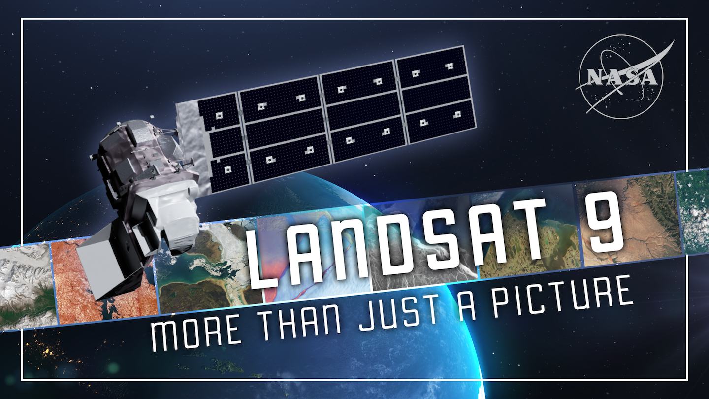 Landsat 9: More Than Just A Picture