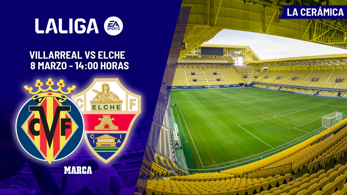Villarreal - Elche: horario y dónde ver hoy en TV y canal del partido de LaLiga EA Sports
