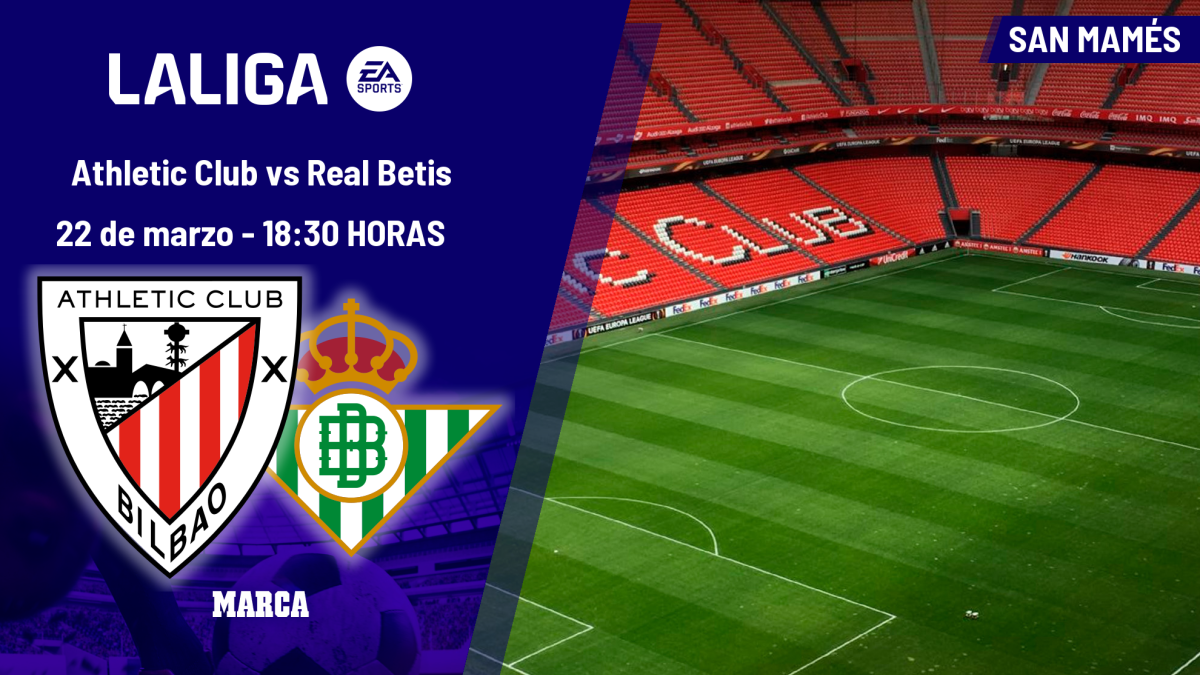 Athletic Club - Real Betis: horario, dónde ver hoy en TV y canal del partido de LaLiga EA Sports