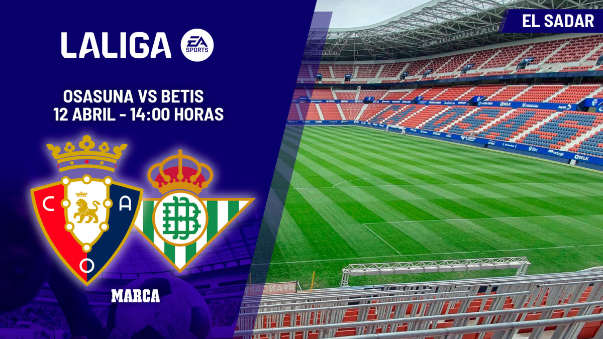 Osasuna - Betis: horario y dónde ver hoy por TV y online el partido de LaLiga EA Sports